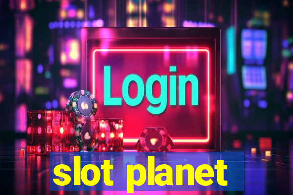 slot planet