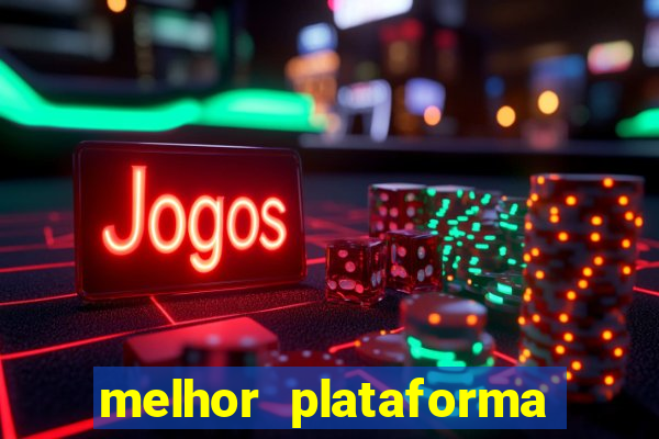 melhor plataforma do fortune tiger