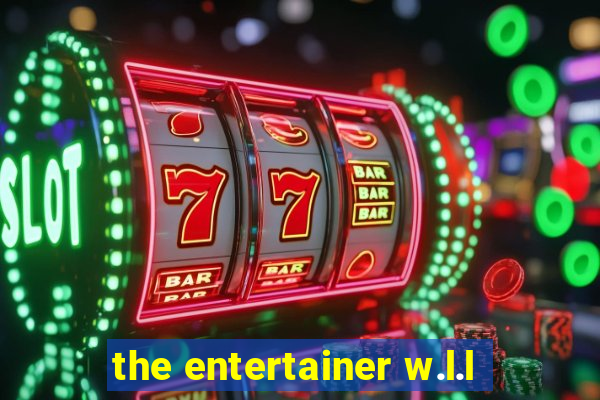 the entertainer w.l.l