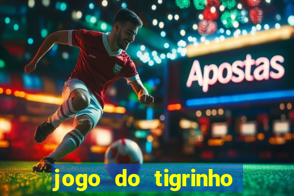 jogo do tigrinho plataforma de r$ 5