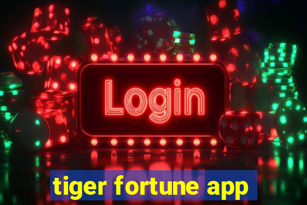 tiger fortune app