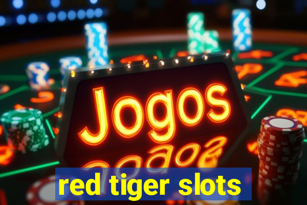 red tiger slots