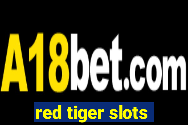 red tiger slots