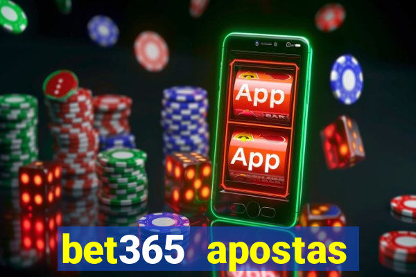 bet365 apostas online futebol