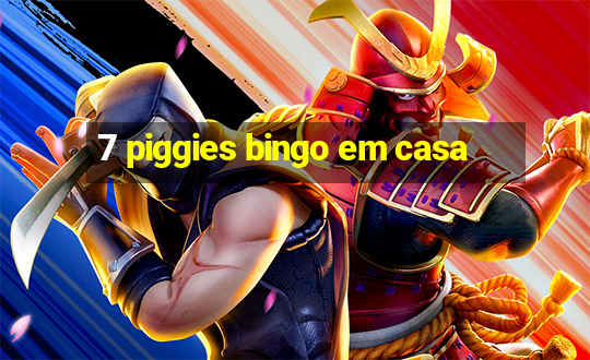 7 piggies bingo em casa