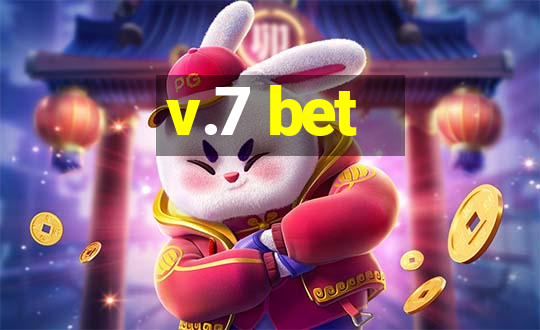 v.7 bet