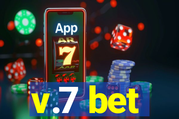 v.7 bet