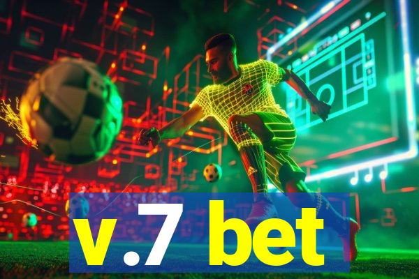 v.7 bet