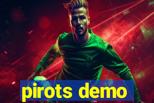 pirots demo