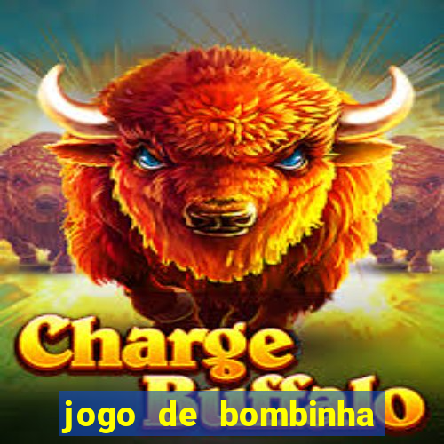 jogo de bombinha que ganha dinheiro