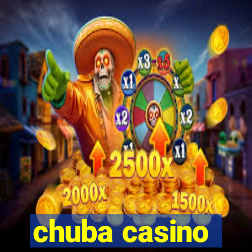 chuba casino