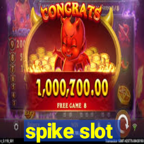 spike slot