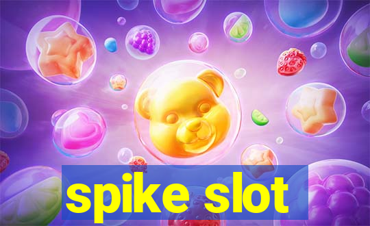 spike slot