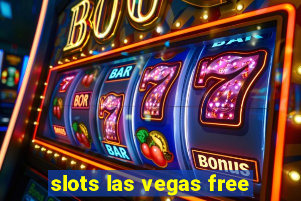 slots las vegas free