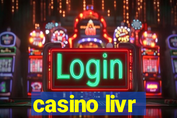 casino livr