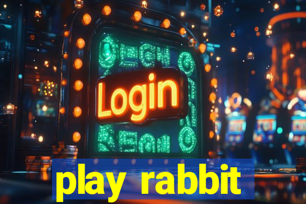 play rabbit