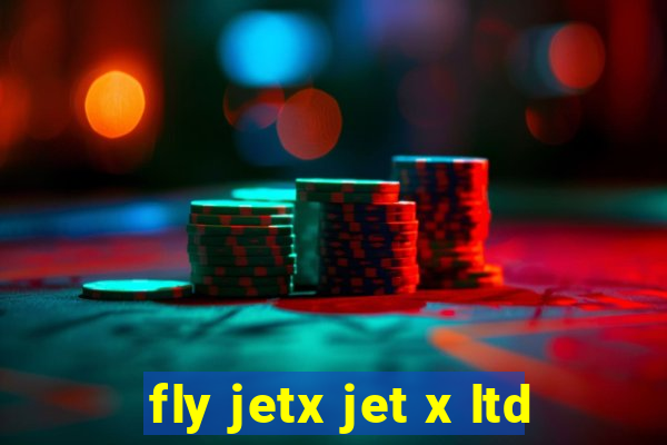 fly jetx jet x ltd