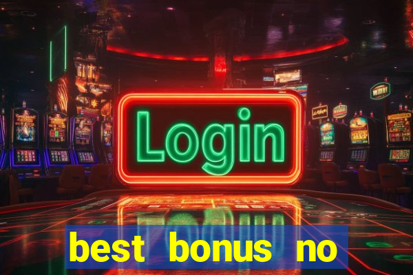 best bonus no deposit casino