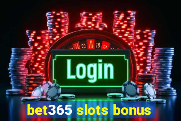 bet365 slots bonus