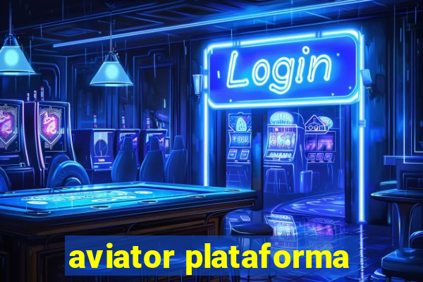 aviator plataforma