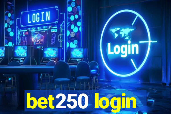 bet250 login