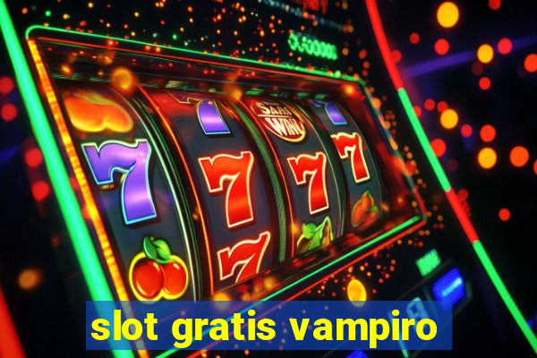 slot gratis vampiro