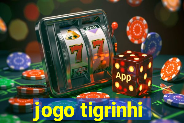 jogo tigrinhi