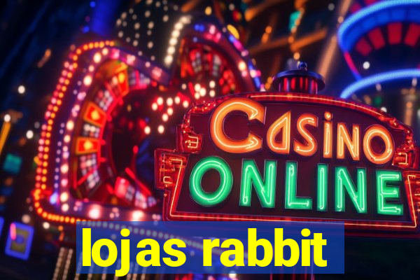 lojas rabbit