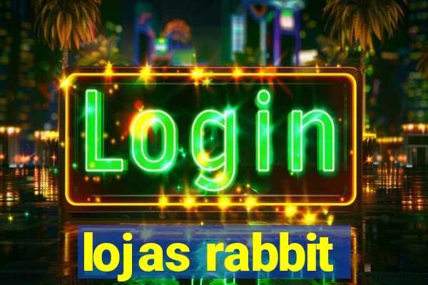 lojas rabbit