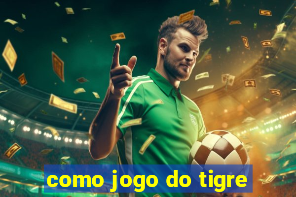 como jogo do tigre