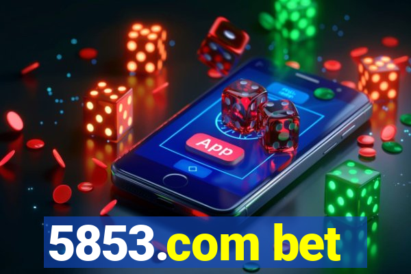 5853.com bet