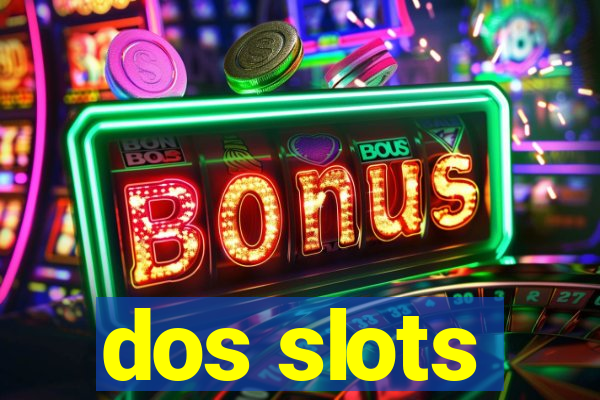 dos slots