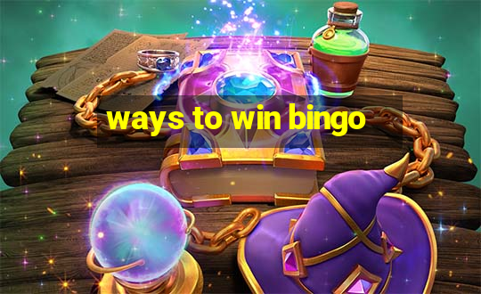 ways to win bingo