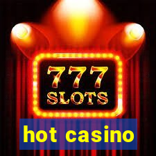 hot casino