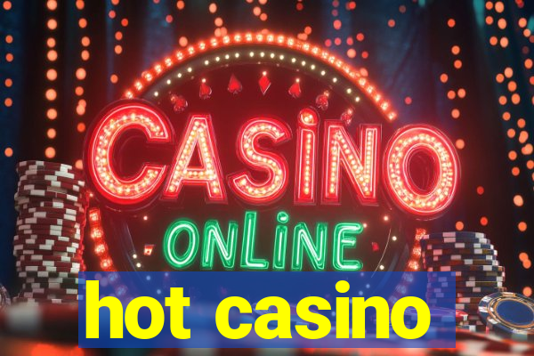 hot casino