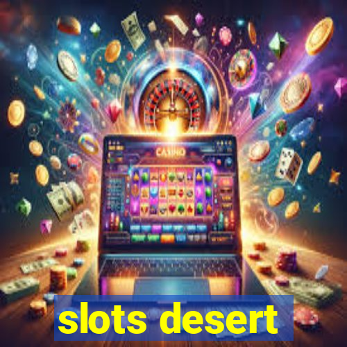 slots desert