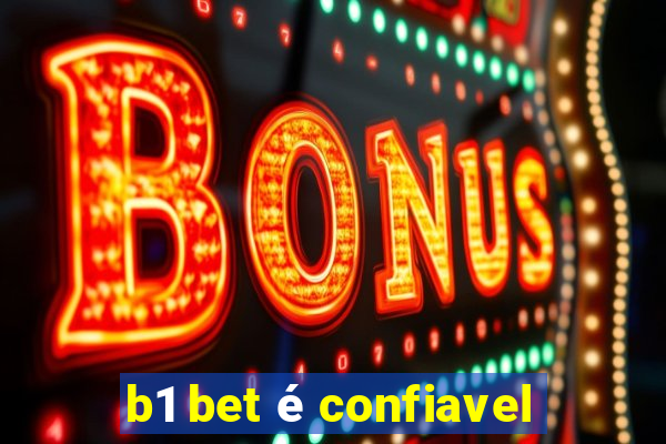 b1 bet é confiavel