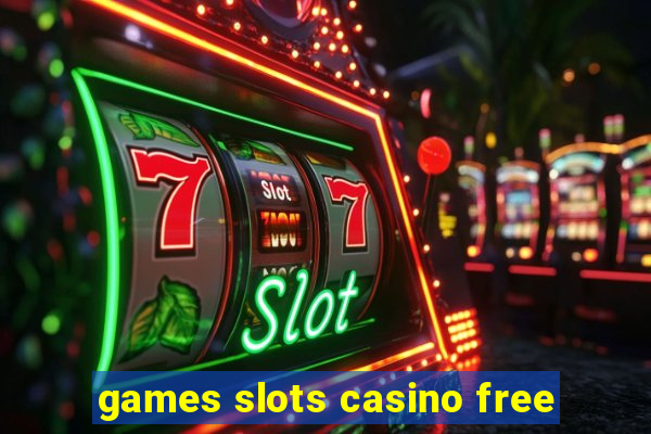 games slots casino free