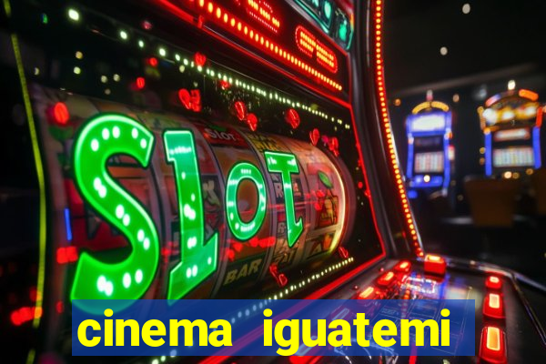 cinema iguatemi porto alegre