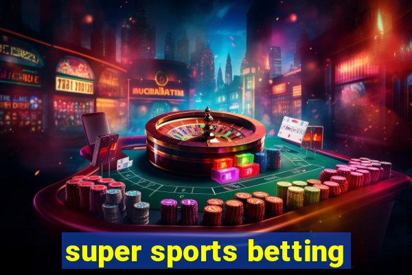 super sports betting