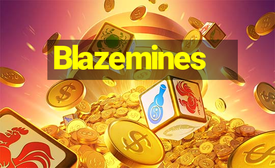 Blazemines