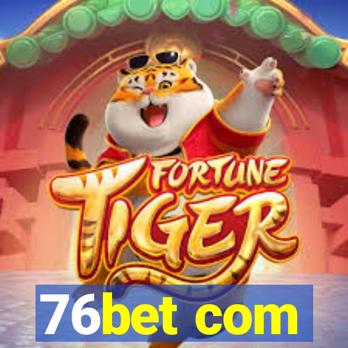 76bet com