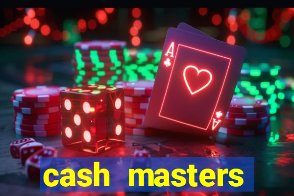 cash masters dinheiro infinito