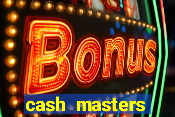 cash masters dinheiro infinito