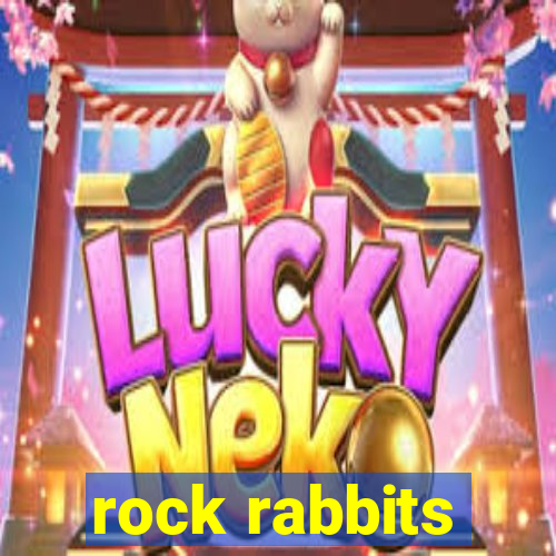 rock rabbits