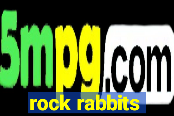 rock rabbits