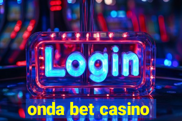 onda bet casino