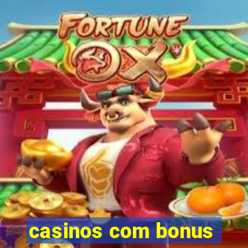 casinos com bonus