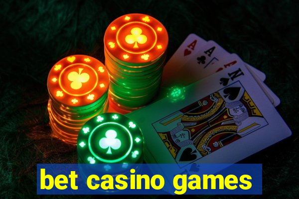 bet casino games