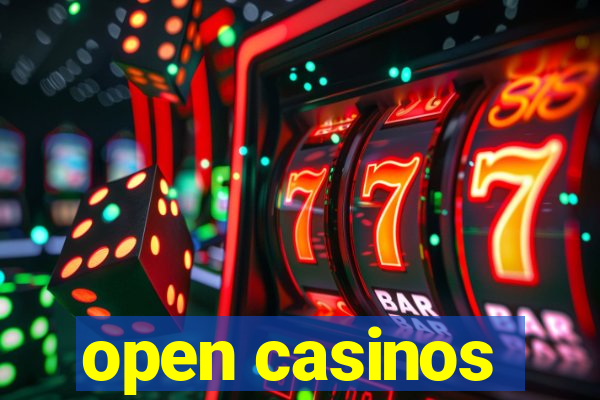 open casinos